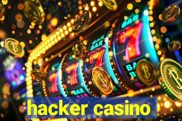 hacker casino