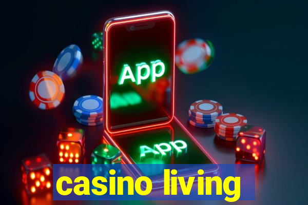 casino living