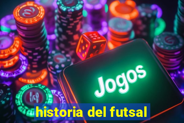 historia del futsal