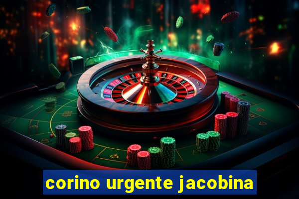 corino urgente jacobina