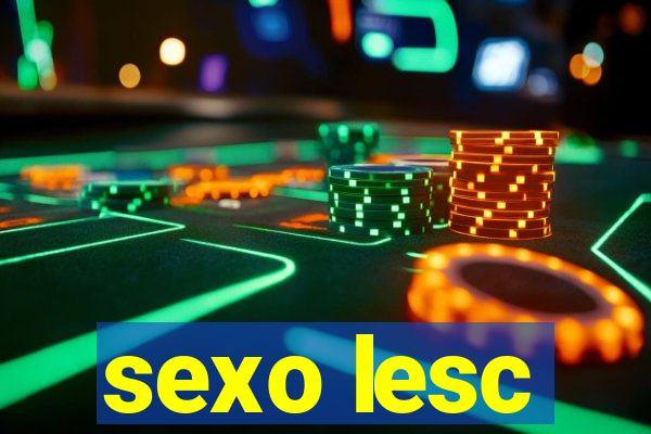 sexo lesc