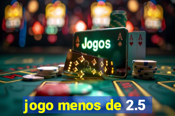 jogo menos de 2.5