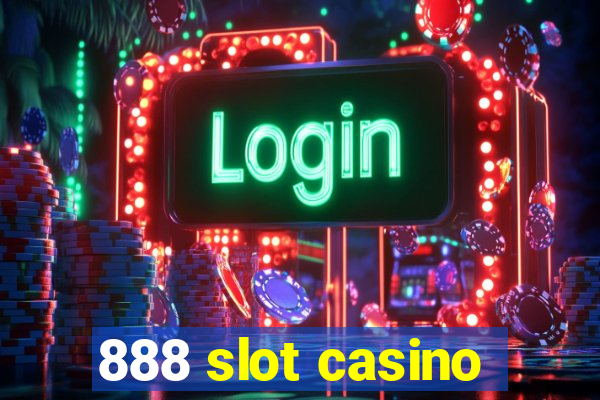 888 slot casino