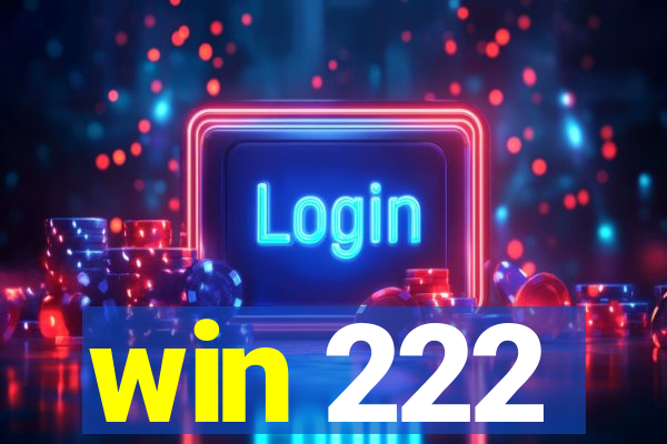 win 222