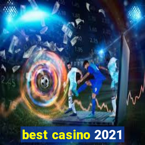 best casino 2021