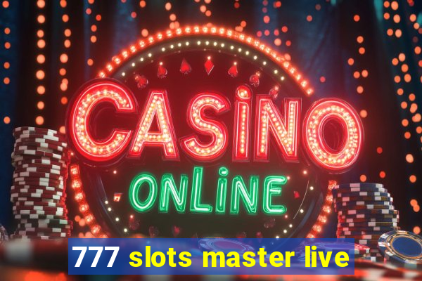 777 slots master live