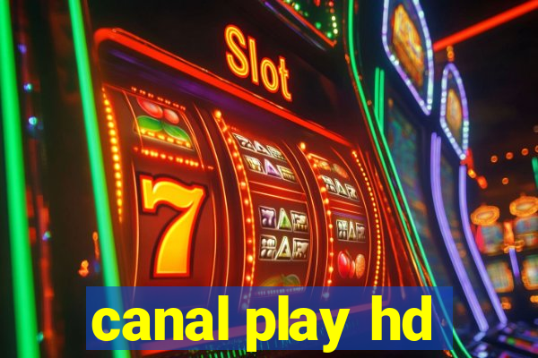 canal play hd