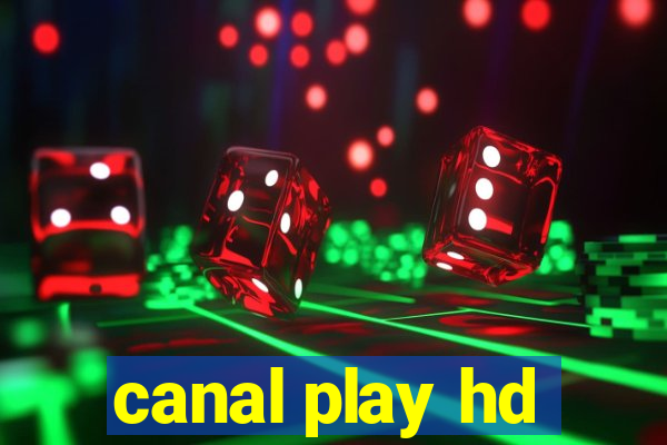 canal play hd