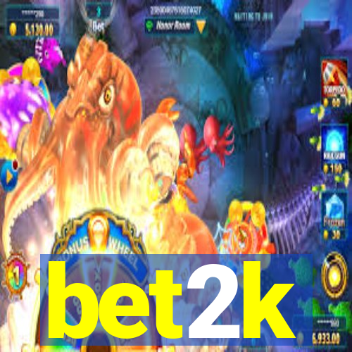 bet2k