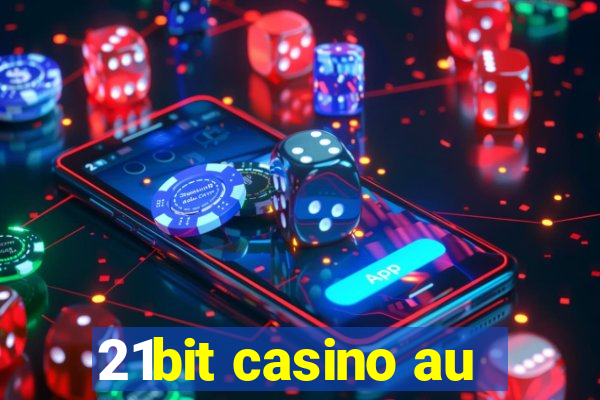 21bit casino au