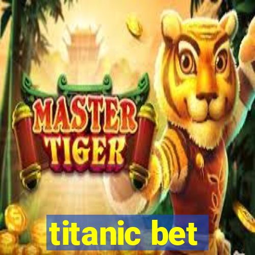 titanic bet