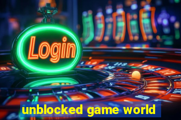 unblocked game world