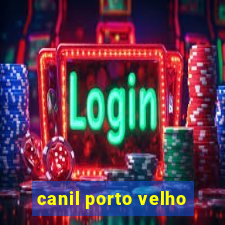 canil porto velho