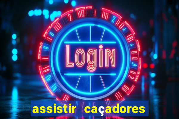 assistir caçadores de tesouros