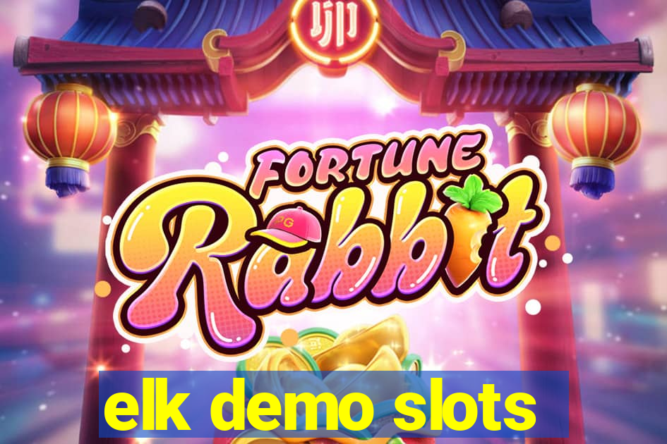 elk demo slots