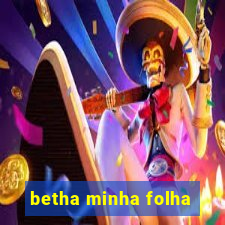 betha minha folha