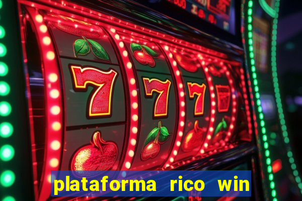 plataforma rico win paga mesmo