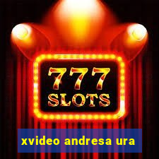 xvideo andresa ura