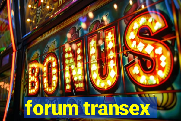 forum transex