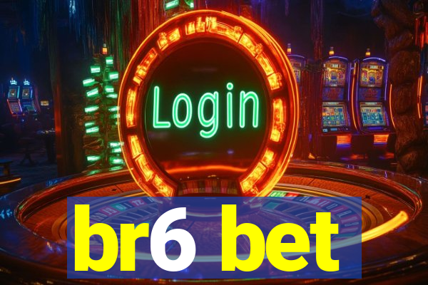 br6 bet