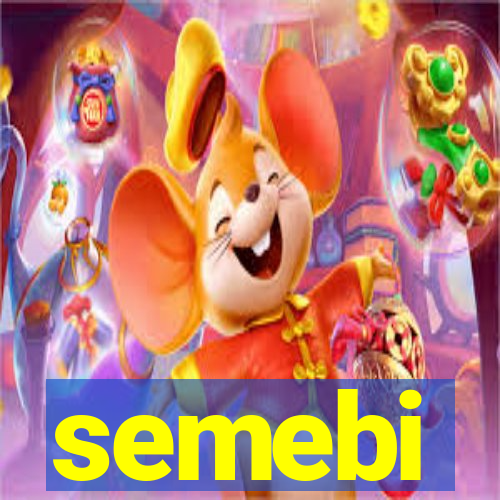 semebi