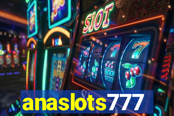 anaslots777