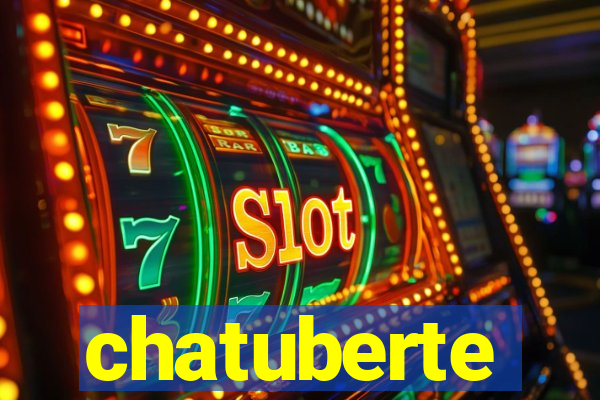 chatuberte