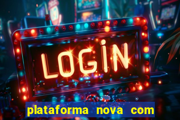 plataforma nova com bonus no cadastro