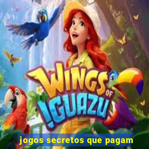 jogos secretos que pagam