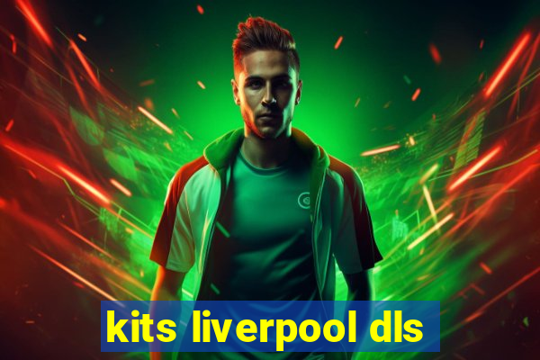 kits liverpool dls