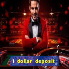 1 dollar deposit casino usa