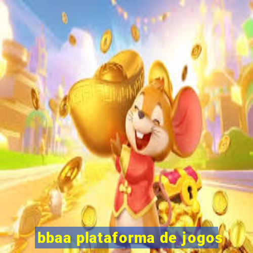 bbaa plataforma de jogos