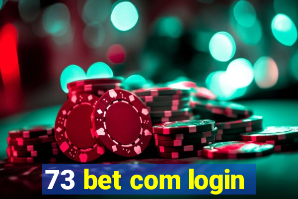 73 bet com login