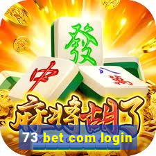 73 bet com login