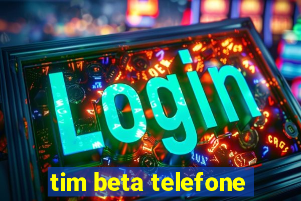 tim beta telefone