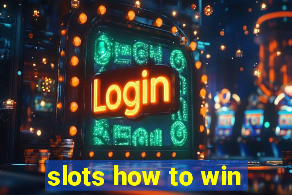 slots how to win