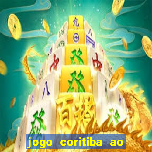 jogo coritiba ao vivo hoje