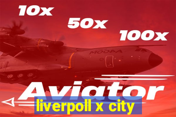 liverpoll x city