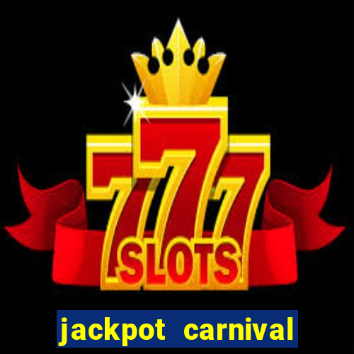 jackpot carnival slot jili