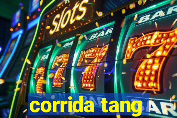 corrida tang