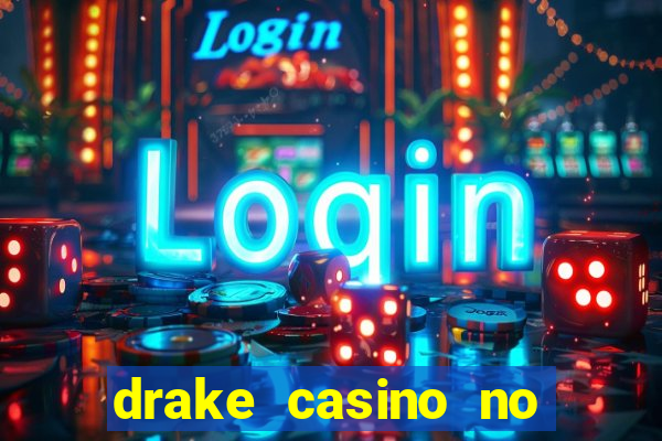 drake casino no deposit bonus codes 2020