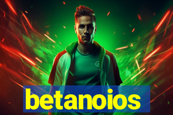 betanoios