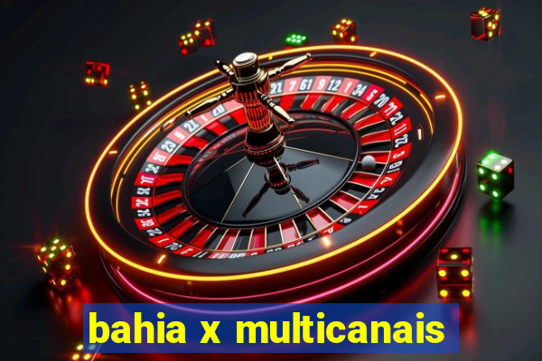 bahia x multicanais