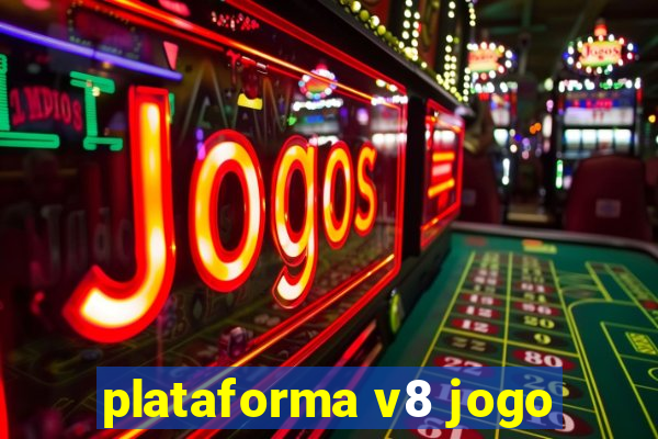 plataforma v8 jogo