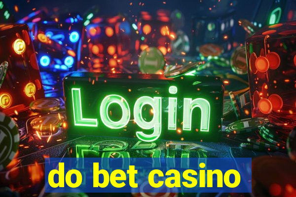 do bet casino