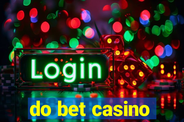 do bet casino