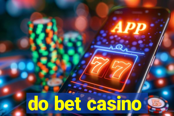 do bet casino