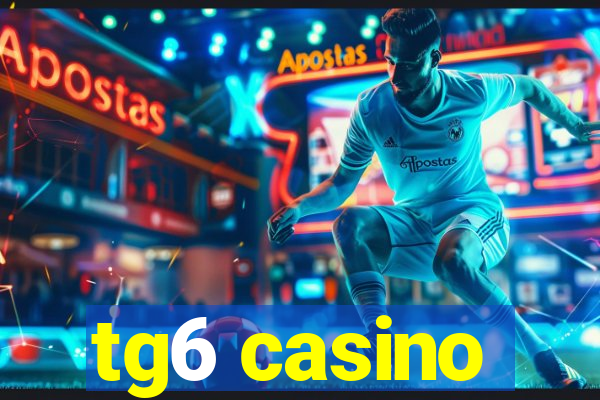 tg6 casino