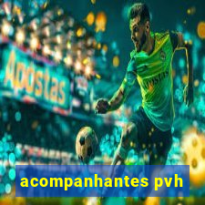 acompanhantes pvh