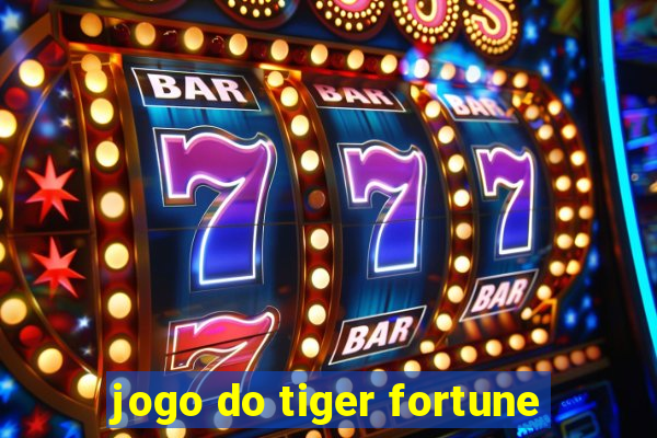 jogo do tiger fortune